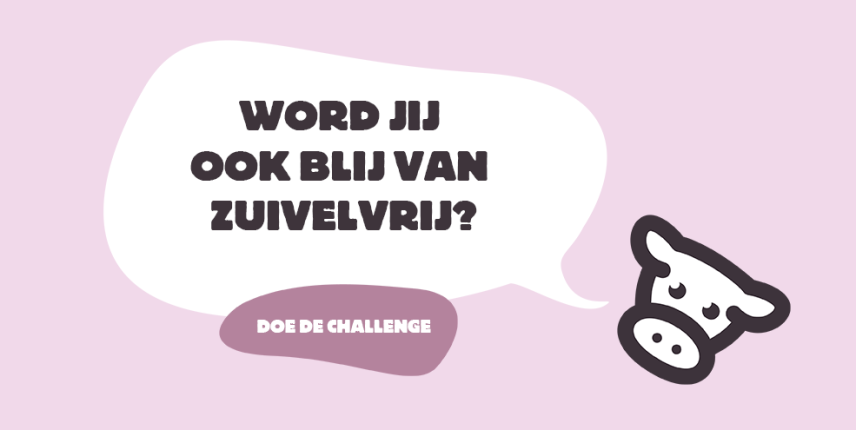 Word jij ook zo blij van zuivelvrij?